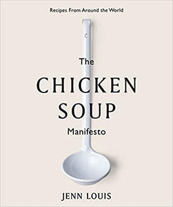 The Chicken Soup Manifesto By  Jenn Louis